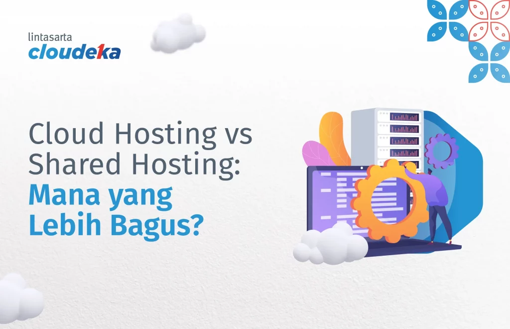 Perbedaan Cloud Hosting dan Shared Hosting